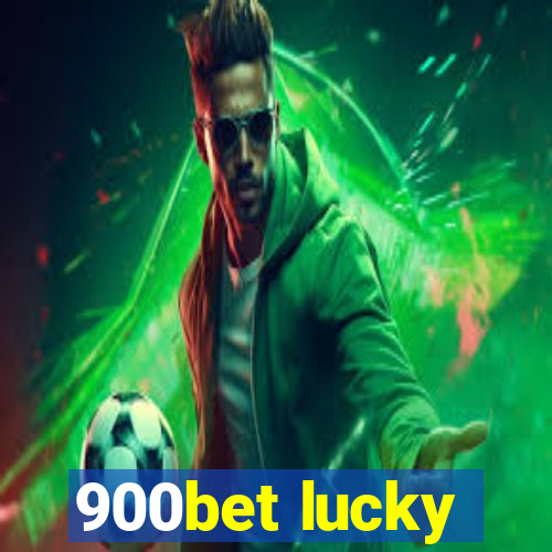 900bet lucky